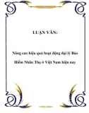 LUẬN VĂN: Nâng cao hiệu quả hoạt động đại lý Bảo Hiểm Nhân Thọ ở Việt Nam hiện nay