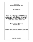 Tóm tắt Luận văn Thạc sĩ Tài chính ngân hàng: Nâng cao hiệu quả tín dụng hộ nghèo tại Phòng Giao dịch Ngân hàng Chính sách xã hội huyện A Lưới, tỉnh Thừa Thiên Huế