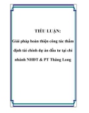 TIỂU LUẬN: Giải pháp hoàn thiện công tác thẩm định tài chính dự án đầu tư tại chi nhánh NHĐT & PT Thăng Long