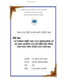 Tiểu luận môn triết học: Tư tưởng triết học của Đêmôcrít và sự ảnh hưởng của nó đến đời sống văn hóa tinh thần của thời đại