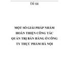 Đề tài: Một số giải pháp nhằm hoàn thiện công tác quản trị bán hàng ở Công ty Thực phẩm Hà Nội