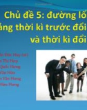 Bài thuyết trình: Đường lối của đảng thời kì trước đổi mới và thời kì đổi mới