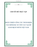 Chuyên đề thực tập: Hoàn thiện công tác thẩm định tài chính dự án vốn vạy tại sở giao dịch ngân hàng thương mại Việt Nam