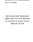 Luận văn: Một số giải pháp nhằm hoàn thiện công tác quản trị nhân sự tại công ty xe đạp- xe máy Đống Đa - Hà Nội