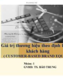 Thuyết trình: Giá trị thương hiệu theo định hướng khách hàng (customer-based brand equity)