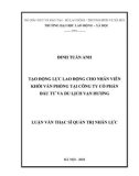 Luận văn Thạc sĩ Quản trị nhân lực: Tạo động lực lao động cho nhân viên khối văn phòng tại Công ty Cổ phần Đầu tư và Du lịch Vạn Hương