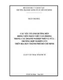 Luận văn Thạc sĩ Kinh tế: Các yếu tố ảnh hưởng đến động viên nhân viên văn phòng trong các doanh nghiệp nhỏ và vừa – Trường hợp nghiên cứu trên địa bàn Thành phố Hồ Chí Minh