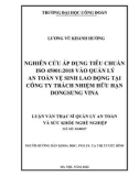 Luận văn Thạc sĩ Quản lý an toàn và sức khỏe nghề nghiệp: Nghiên cứu áp dụng tiêu chuẩn ISO 45001: 2018 vào quản lý an toàn vệ sinh lao động tại Công ty Trách nhiệm hữu hạn Dongsung Vina