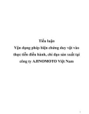 Tiểu luận Vận dụng phép biện chứng duy vật vào thực tiễn điều hành, chỉ đạo sản xuất tại công ty AJINOMOTO Việt Nam