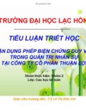 Thuyết trình: Vận dụng phép biện chứng duy vật trong quản trị nhân sự tại Công Ty Cổ Phần Thuận Lợi