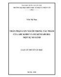 Luận án Tiến sĩ Văn học: Thân phận con người trong tác phẩm của Abe Kobo và Oe Kenzaburo - Một sự so sánh