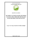 Luận văn Thạc sĩ Kinh tế nông nghiệp: Huy động và sử dụng nguồn vốn trong xây dựng nông thôn mới trên địa bàn huyện Phú Bình, tỉnh Thái Nguyên