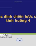 Thuyết trình: Xác định chiến lược cho tình huống 4