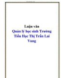 Luận văn Quản lý học sinh Trường Tiểu Học Thị Trấn Lai Vung