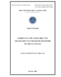 Luận án Tiến sĩ Vật lý địa cầu: Nghiên cứu ước lượng hiệu ứng nền đất khu vực nội thành thành phố Hà Nội và lân cận