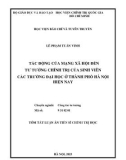 Tóm tắt Luận án Tiến sĩ Chính trị học: Tác động của mạng xã hội đến tư tưởng chính trị của sinh viên các trường đại học ở thành phố Hà Nội hiện nay