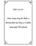 TIỂU LUẬN: Thực trạng công tác định vị thương hiệu tại công ty cổ phần công nghệ Tiên phong