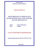 Luận án Tiến sĩ Quản trị kinh doanh: Hoàn thiện quản lý điểm du lịch tại Thủ đô Viêng Chăn, nước Cộng hòa Dân chủ Nhân dân Lào