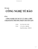 Tiểu luận Công nghệ tế bào: Công nghệ sản xuất cà chua chín chậm bằng phương pháp chuyển gen