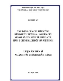 Luận án Tiến sĩ ngành Tài chính Ngân hàng: Tác động của chi tiêu công đến đầu tư tư nhân – Nghiên cứu ở một số nền kinh tế châu Á và hàm ý chính sách đối với Việt Nam