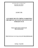 Tóm tắt Luận văn Thạc sĩ Quản trị kinh doanh: Giải pháp truyền thông Marketing cho Khu du lịch sinh thái Măng Đen tỉnh Kon Tum