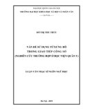 Luận văn Thạc sĩ Ngôn ngữ học: Vấn đề sử dụng từ xưng hô trong giao tiếp công sở (nghiên cứu trường hợp ở Học viện Quân y)