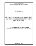 Luận văn Thạc sĩ Kỹ thuật: Cải thiện chất lượng thiết bị điều khiển gia nhiệt bằng bộ điều khiển mờ chỉnh định tham số PID