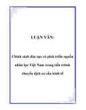 LUẬN VĂN: Chính sách đào tạo và phát triển nguồn nhân lực Việt Nam trong tiến trình chuyển dịch cơ cấu kinh tế