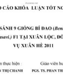 Báo cáo tốt nghiệp: So sánh 9 giống bí đao (Benincasa ceriferasavi.) F1 tại Xuân Lộc, Đồng Nai vụ xuân hè 2011