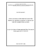 Luận văn Thạc sĩ Quản lý kinh tế: Nâng cao chất lượng đội ngũ giáo viên trong trường Cao đẳng và Trung cấp chuyên nghiệp tỉnh Lai Châu