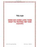 Tiểu luận: Đánh giá chiến lược thâm nhập thị trường Việt Nam của KFC