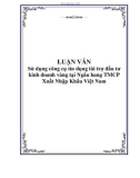 Luận văn tốt nghiệp: Sử dụng công cụ tín dụng tài trợ đầu tư kinh doanh vàng tại Ngân hàng TMCP Xuất Nhập Khẩu Việt Nam