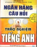 Ngân hàng câu hỏi trắc nghiệm Tiếng Anh: Phần 1