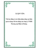 LUẬN VĂN: Vốn lưu động và các biện pháp nâng cao hiệu quả sử dụng vốn lưu động của công ty TNHH Thương mại Điện tử Hoàng