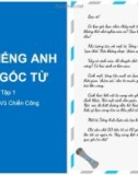 Học tiếng Anh qua gốc từ (Tập 1)