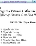 Báo cáo đề tài: Ảnh hưởng của Vitamin C đến sức khỏe cá