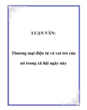 Luận văn: Thương mại điện tử và vai trò của nó trong xã hội ngày nay