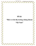 Đề tài: 'Rủi ro trên thị trường chứng khoán Việt Nam'