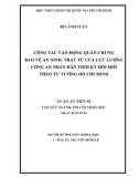 Luận án Tiến sĩ Hồ Chí Minh học: Công tác vận động quần chúng bảo vệ an ninh, trật tự của lực lượng công an nhân dân thời kỳ đổi mới theo tư tưởng Hồ Chí Minh