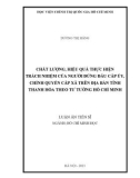 Luận án Tiến sĩ Hồ Chí Minh học: Chất lượng, hiệu quả thực hiện trách nhiệm của người đứng đầu cấp ủy, chính quyền cấp xã trên địa bàn tỉnh Thanh Hóa theo tư tưởng Hồ Chí Minh