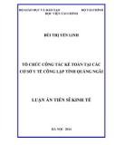 Luận án Tiến sĩ Kinh tế: Tổ chức công tác kế toán tại các cơ sở y tế công lập tỉnh Quảng Ngãi