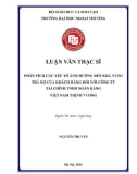 Luận văn Thạc sĩ Tài chính Ngân hàng: Phân tích các yếu tố ảnh hưởng đến khả năng trả nợ của khách hàng đối với Công ty tài chính TNHH Ngân hàng Việt Nam Thịnh Vượng