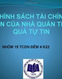 Thuyết trình: Chính sách tài chính doanh nghiệp của nhà quản trị quá tự tin