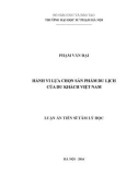 Luận án Tiến sĩ Tâm lý học: Hành vi lựa chọn sản phẩm du lịch của du khách Việt Nam