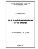 Luận án Tiến sĩ Tâm lý học: Thái độ với nghề của giáo viên mầm non các tỉnh Tây Nguyên