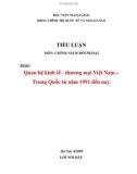 Tiểu luận: Quan hệ kinh tế - thương mại Việt Nam – Trung Quốc từ năm 1991 đến nay