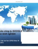 Thuyết trình: Nghiên cứu công ty GOOGLE và bài học kinh nghiệm