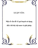 LUẬN VĂN: Một số vấn đề về qui hoạch sử dụng đất ở đô thị việt nam và giải pháp