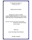 Tóm tắt luận văn Thạc sĩ Kỹ thuật: Đánh giá chất lượng công trình chung cư cao tầng trên địa bàn thành phố Đà Nẵng