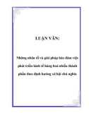 LUẬN VĂN: Những nhân tố và giải pháp bảo đảm việc phát triển kinh tế hàng hoá nhiều thành phần theo định hướng xã hội chủ nghĩa